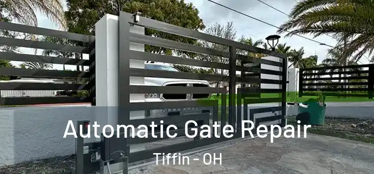 Automatic Gate Repair Tiffin - OH