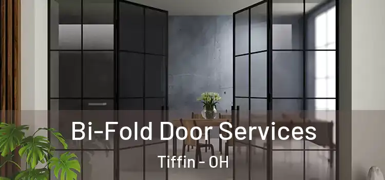 Bi-Fold Door Services Tiffin - OH