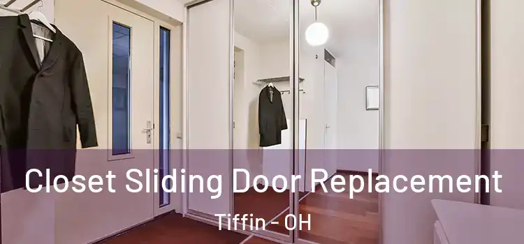 Closet Sliding Door Replacement Tiffin - OH