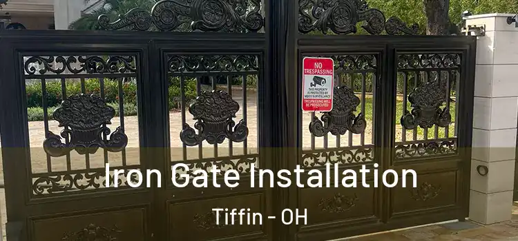 Iron Gate Installation Tiffin - OH