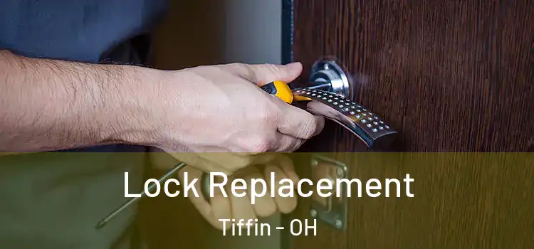 Lock Replacement Tiffin - OH