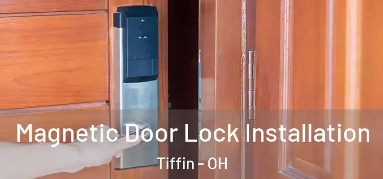  Magnetic Door Lock Installation Tiffin - OH