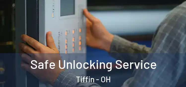 Safe Unlocking Service Tiffin - OH