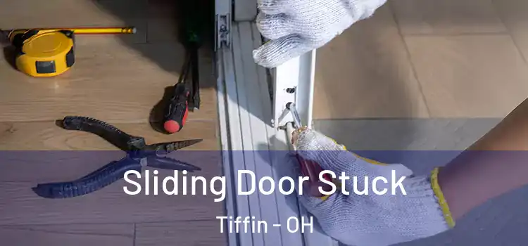 Sliding Door Stuck Tiffin - OH